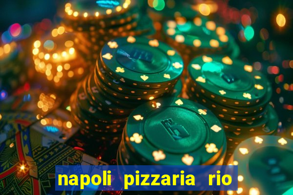 napoli pizzaria rio das pedras